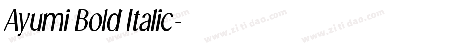 Ayumi Bold Italic字体转换